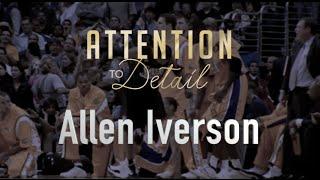 Attention to Detail: Allen Iverson