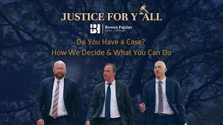 Do You Have a Case? How We Decide & What You Can Do