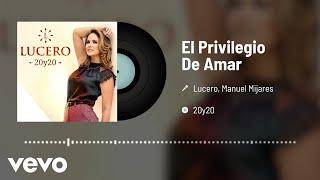 Manuel Mijares, Lucero - El Privilegio De Amar (Audio)