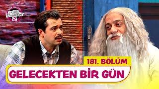 Gelecekten Bir Gün (181. Bölüm) -  Çok Güzel Hareketler 2