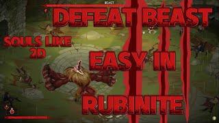 Defeat the Beast Made Easy! | Rubinite Souls-like 2D Guide