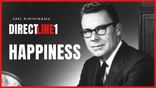 Direct Line 1 By Earl Nightingale: HAPPINESS