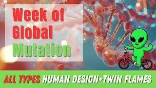 ALL Human Design Types - Mutative Week Ahead