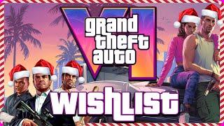 GTA VI Wishlist