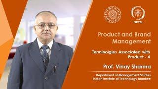 Lecture 06: Terminologies Associated with Product - 4