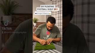 DIY Floating Football Shelf | Motivated By Mylan | TikTok