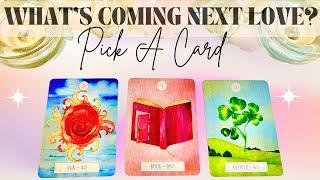 WHAT'S COMING NEXT IN LOVE?️‍ Pick a Card Love Tarot Reading