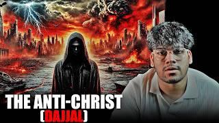 The Anti-christ (DAJJAL)