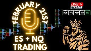 LIVE February 21st - Delta Footprint for $ES and $NQ Commentary and Trade Plans.