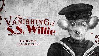 The Vanishing of S.S. Willie (Horror Short Film)