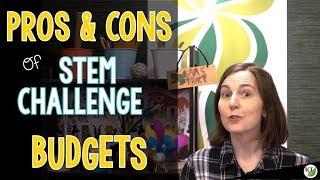 Pros and Cons of STEM Challenge Budgets