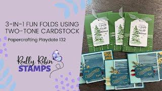 3-in-1 Fun Folds with Two-Tone Cardstock | Papercrafting Playdate 132