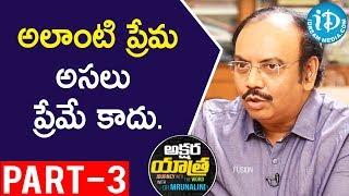 Leading Poet & Journalist Satish Chandra Interview - Part #3 || Akshara Yathra With Mrunalini