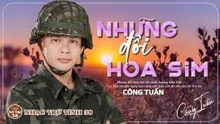 NHỮNG ĐỒI HOA SIM - CÔNG TUẤN LK Nhạc Lính 1975 | Rumba Hải Ngoại Hay Vượt Thời Gian