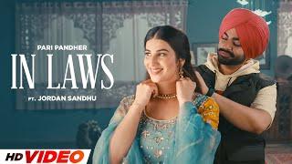 In Laws (HD Video) | Pari Pandher Ft. Jordan Sandhu | Bunty Bains | Latest Punjabi Songs 2024