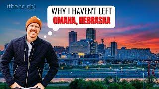 Why I Still Live in Omaha Nebraska... Even though there is better places to live.