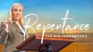 Women's Study | Repentance: The Big Turnaround | Leslie Bowers