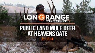 Long Range Pursuit | S1 E14 Public Land Mule Deer at Heavens Gate