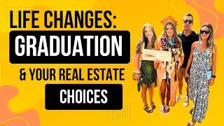  Life Changes: How a High School Graduate Affects Your Real Estate Decisions