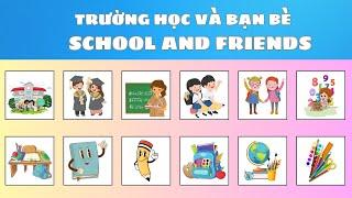 Dạy bé học tiếng Anh chủ đề: Trường học và Bạn bè | School and Friends | Oh Vui Kids