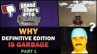 GTA SA - Why Definitive Edition is Garbage? [Part 1] - Feat. BadgerGoodger