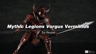 Mythic Legions Vorgus Vermillius action figure toy review