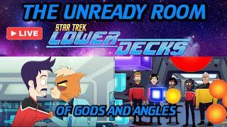 LIVE: "Of Gods and Angles" - Star Trek: Lower Decks 5x06 Unready Room Discussion!