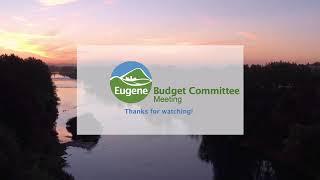 Eugene Budget Committee Meeting: December 7, 2022