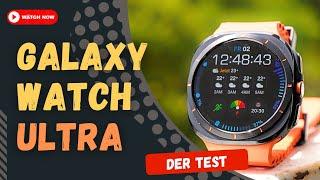 Galaxy Watch Ultra im Test: Als Sportuhr wirklich geeignet...?