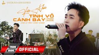 LK TÌNH VỖ CÁNH BAY || TRUNG QUANG || LIVE IN MÂY LANG THANG ĐÀ LẠT