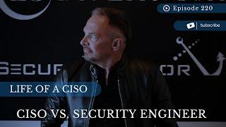 CISO vs. Security Engineer