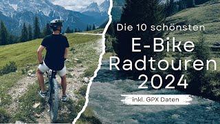 Die schönsten E-Bike Radtouren 2024: Touren und Bikepacking in Deutschland, Österreich & Südtirol.