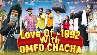 LOVE OF 1992 with OMFO CHACHA | Nr2 StYle