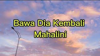 Mahalini - Bawa Dia Kembali (lirik)