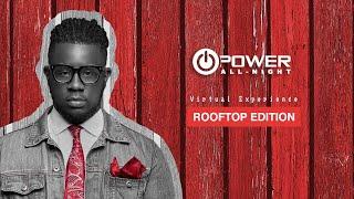 POWER ALL- NIGHT (RoofTopEdition) with Dave Da MusicBox