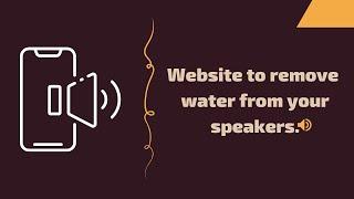 This Website helps to eject water from your speakers | Tricky4you