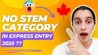 NO STEM Category in Express Entry 2025 ? | Canada PR Immigration | ZESTE IMMIGRATION 