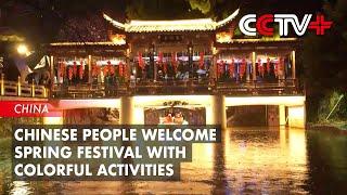 Chinese People Welcome Spring Festival with Colorful Activities