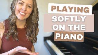 The Secrets of Playing Softly on the Piano (it’s not what you think!)