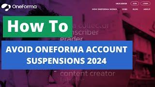 HOW TO AVOIDE ONEFORMA ACCOUNT SUSPENSION