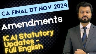 Amendments FULL ENGLISH | ICAI Statutory Updates | CA Final DT | Nov 2024 | By CA Aarish Khan