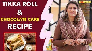 Tikka Roll & Chocolate Chip Cake | Chef Samia Jamil Recipe | Express TV Iftar Transmission | IR1O