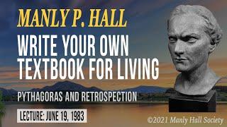 Manly P. Hall: Retrospection: Write Your Own Textbook for Living *Remaster*