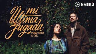 FRANKO GARCÍA & CHELL - MI ÚLTIMA JUGADA (VIDEO OFICIAL)