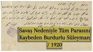 Savaş Nedeniyle Tüm Parasını Kaybeden Burdurlu Süleyman / 1920