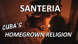 Cuban Santeria: The Way of the Saints