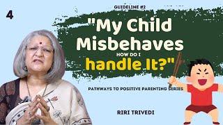 "My Child Misbehaves How do I handle It?" Guideline#2 | Riri Trivedi | Wellness Space