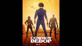 Cowboy Bebop Soundtrack from the Netflix Series (Full Album)