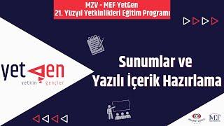 Sunumlar ve Yazılı İçerik Hazırlama  | MZV-MEF YetGen 2021 - 1.Dönem