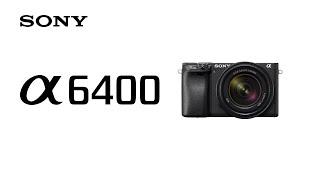 Product Feature | Alpha 6400 | Sony | α